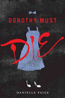 DOROTHY MUST DIE (INGLES) (TAPA DURA)