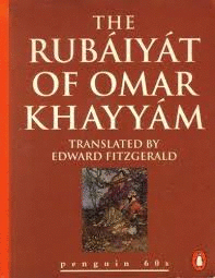 THE RUBAI'YAT OF OMAR KHAYYAM