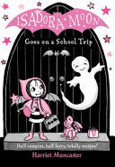 ISADORA MOON GOES ON A SCHOOL TRIP (EN INGLÉS) (BORDES ALGO ROZADOS)