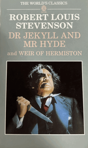 DR JEKYLL AND MR HYDE AND WEIR OF HERMISTON