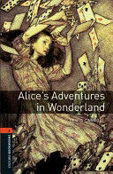 OXFORD BOOKWORMS LIBRARY: STAGE 2: ALICE'S ADVENTURES IN WONDERLAND
