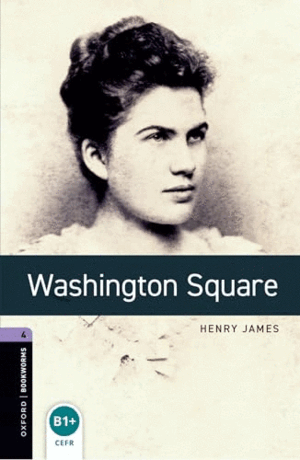 OXFORD BOOKWORMS LIBRARY: STAGE 4: WASHINGTON SQUARE