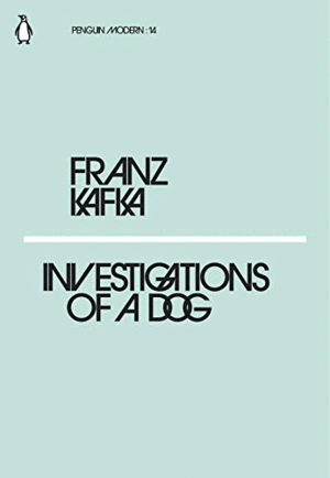 INVESTIGATIONS OF A DOG