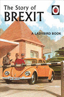 THE STORY OF BREXIT. A LADYBIRD BOOK