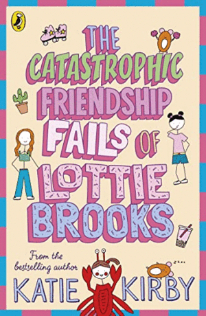 THE CATASTROPHIC FRIENDSHIP FAILS OF LOTTIE BROOKS (INGLÉS)