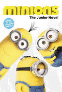 MINIONS: THE JUNIOR NOVEL (EN INGLÉS)