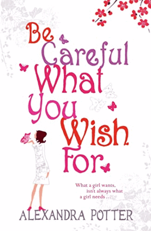 BE CAREFUL WHAT YOU WISH FOR (INGLÉS)