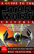 A GUIDE TO THE STAR WARS UNIVERSE (INGLÉS)