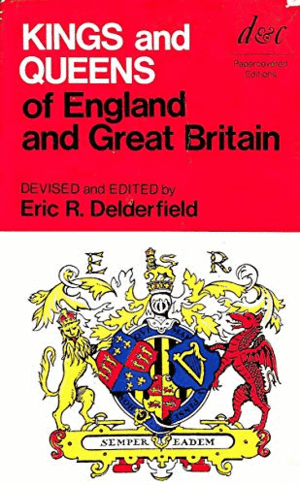 KINGS AND QUEENS OF ENGLAND AND GREAT BRITAIN (INGLÉS)