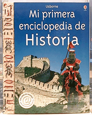 MI PRIMERA ENCICLOPEDIA DE HISTORIA (TAPA DURA)