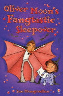 OLIVER MOON'S FANGTASTIC SLEEPOVER