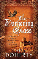 THE DARKENING GLASS (MATHILDE OF WESTMINSTER TRILOGY, BOOK 3)