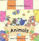 A BABY'S FIRST WORD BOOK OF ANIMALS (TAPA DURA)