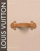 LOUIS VUITTON: THE BIRTH OF MODERN LUXURY (EN INGLÉS, TAPA DURA)