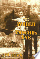 THE WORLD IN PANCHO'S EYE
