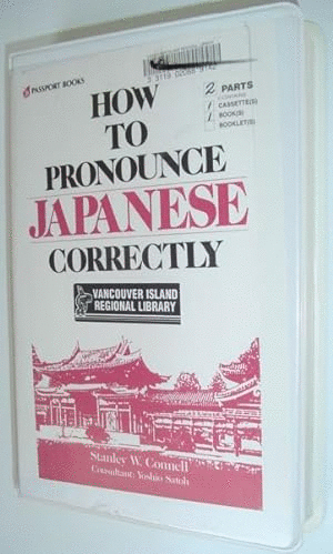 HOW TO PRONOUNCE JAPANESE CORRECTLY (EN INGLÉS) (INCLUYE CINTA DE CASSETE)