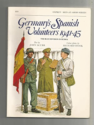 GERMANY'S SPANISH VOLUNTEERS 194145 (TEXTO EN INGLES)