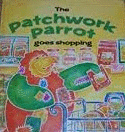 THE PATCHWORK PARROT GOES SHOPPING