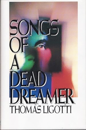 SONGS OF A DEAD DREAMER (INGLÉS) 1ª EDICIÓN