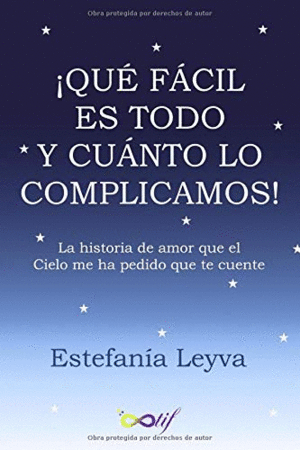¡QUÉ FÁCIL ES TODO Y CUÁNTO LO COMPLICAMOS!