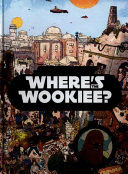 STAR WARS WHERE'S THE WOOKIEE SEARCH AND FIND BOOK
