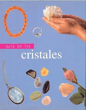 GUÍA DE LOS CRISTALES (TAPA DURA)