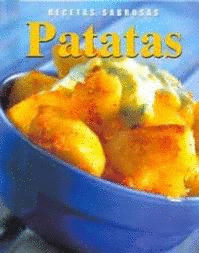 PATATAS.RECETAS SABROSAS (TAPA DURA)