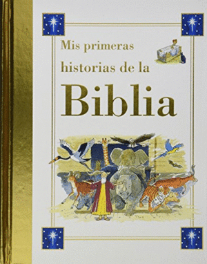 MIS PRIMERAS HISTORIAS DE LA BIBLIA (TAPA DURA)
