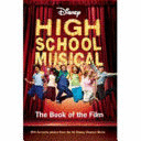 DISNEY HIGH SCHOOL MUSICAL BOOK OF THE FILM
