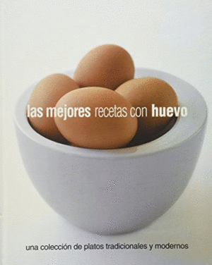 LAS MEJORES RECETAS CON HUEVO