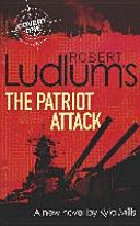ROBERT LUDLUM'S PATRIOT ATTACK
