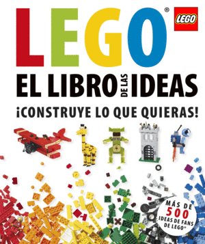 LEGO® EL LIBRO DE LAS IDEAS