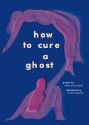 HOW TO CURE A GHOST(TEXTO EN INGLÉS)