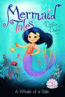 A WHALE OF A TALE (MERMAID TALES BOOK 3)