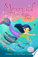 DREAM OF THE BLUE TURTLE (MERMAID TALES BOOK 7)