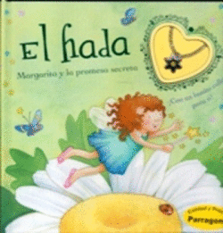 EL HADA MARGARITA Y LA PROMESA SECRETA (TAPA DURA) (INCLUYE COLLAR)