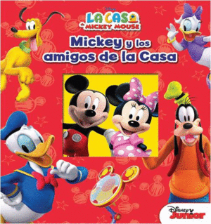 MICKEY Y LOS AMIGOS DE LA CASA (TAPA DURA)