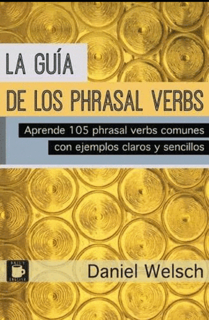 LA GUÍA DE LOS PHRASAL VERBS