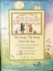 FLY AWAY, FLY AWAY OVER THE SEA AND OTHER POEMS FOR CHILDREN