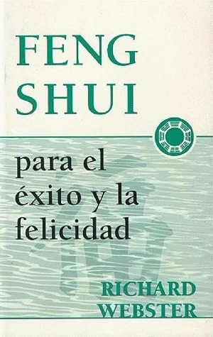 FENG SHUI PARA EL ÉXITO Y LA FELICIDAD (MARCA EN PORTADA)