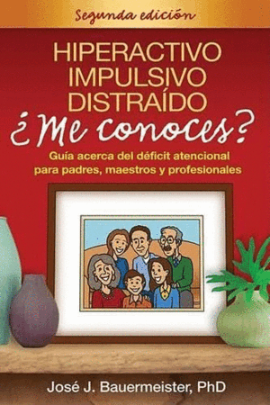 HIPERACTIVO, IMPULSIVO, DISTRAÍDO ¿ME CONOCES?