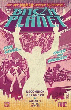 BITCH PLANET VOLUME 1: EXTRAORDINARY MACHINE (INGLÉS)