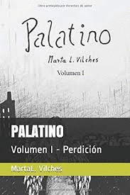 PALATINO. VOLUMEN I. PERDICIÓN
