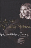 LIFE WITH MY SISTER MADONNA (TAPA DURA / INGLÉS)