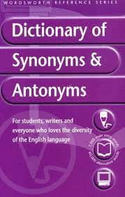 DICTIONARY OF SYNONYMS AND ANTONYMS