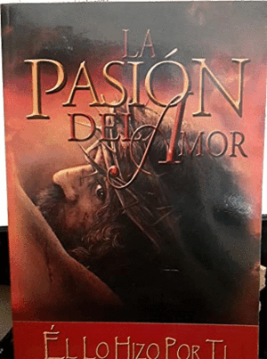 LA PASION DEL AMOR