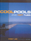 COOL POOLS AND HOT TUBS (LIBRO EN INGLÉS)