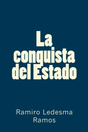 LA CONQUISTA DEL ESTADO