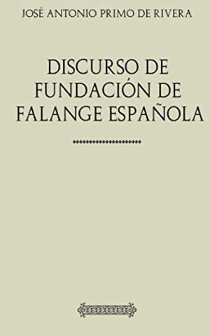 DISCURSO DE FUNDACIÓN DE FALANGE ESPAÑOLA