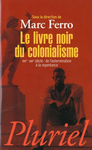 LE LIVRE NOIR DU COLONIALISME (TEXTO EN FRANCÉS)